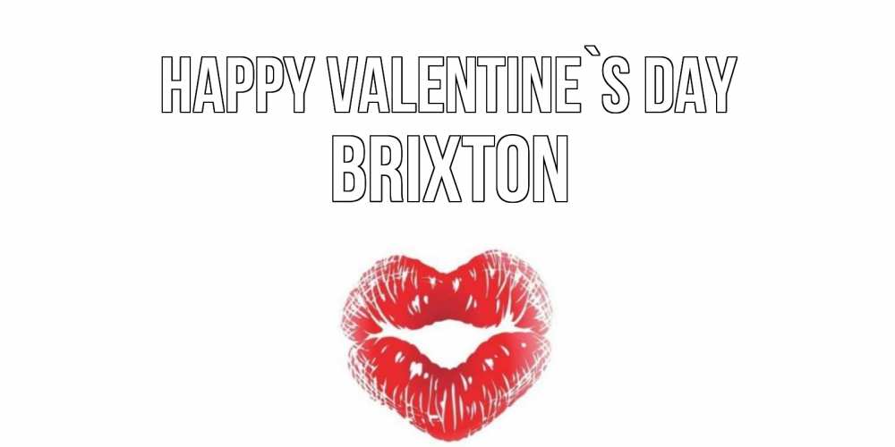 Greetings card с именем, Brixton Happy Valentine`s Day поцелуй на валентинке с именем Greetings with text for free download 